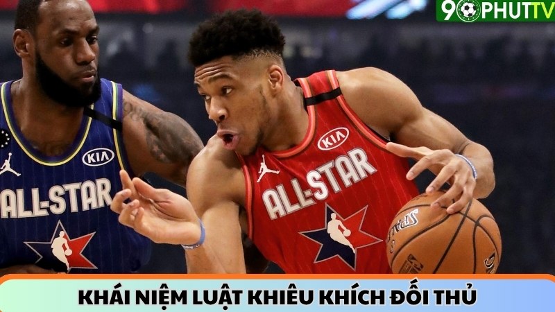 Khái niệm luật khiêu khích đối thủ